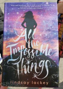 Book All the Impossible Things by Author Lindsay Lackey